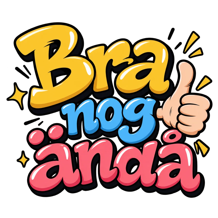 Bra nog ändå – tryckmotiv