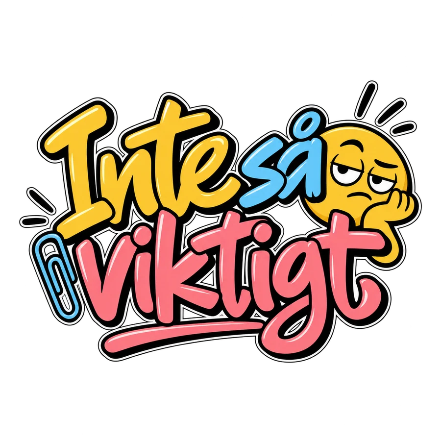 Inte så viktigt – tryckmotiv